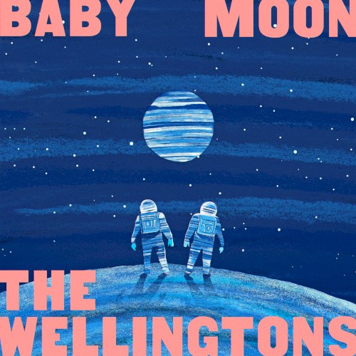The Wellingtons &ndash; Baby Moon