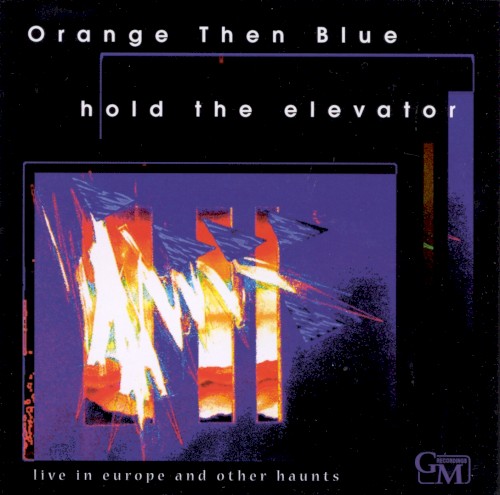 Hold the Elevator: Live in Europe and Other Haunts
