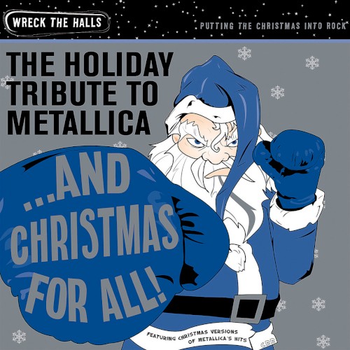 ...And Christmas for All! The Holiday Tribute to Metallica
