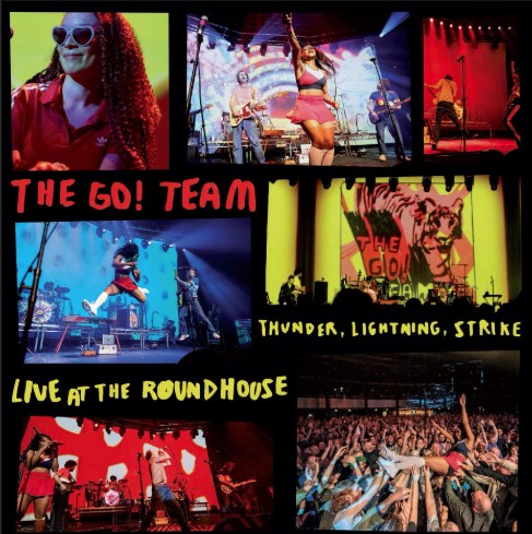 The Go! Team &ndash; Thunder, Lightning, Strike: Live at the Roundhouse