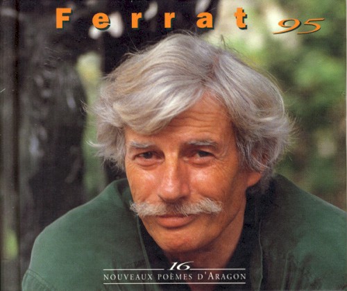 Ferrat 95 : 16 Nouveaux Poèmes d’Aragon