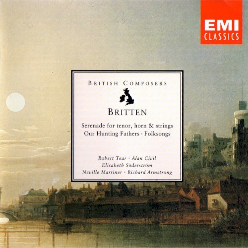 Serenade for Tenor, Horn & Strings / Our Hunting Fathers / Folksongs
