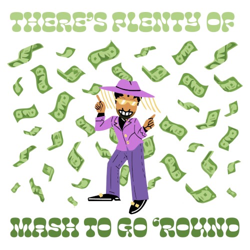 There’s Plenty of Mash to Go ’round