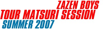 Tour Matsuri Session Summer 2007