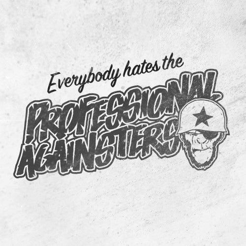 Everybody Hates the Professional Againsters