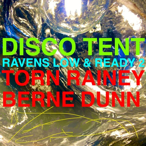 Disco Tent / Ravens Low & Ready 2