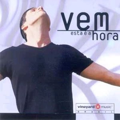 Vem, Esta É a Hora