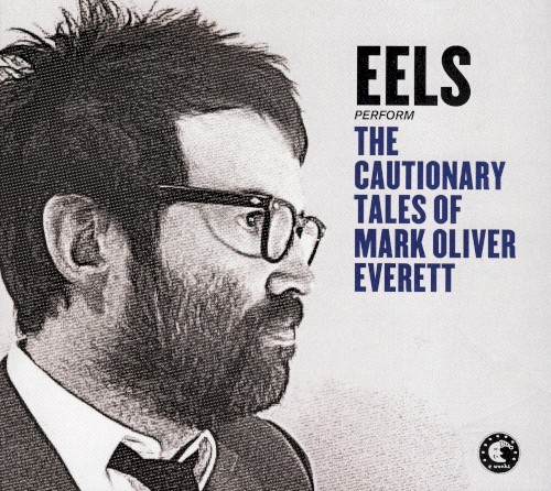 The Cautionary Tales of Mark Oliver Everett