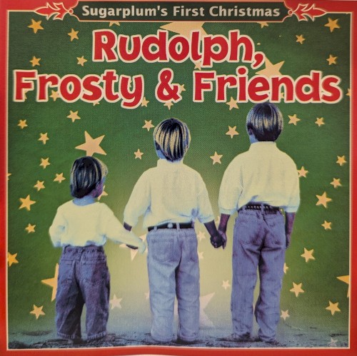 Sugarplum's First Christmas - Rudolph, Frosty & Friends