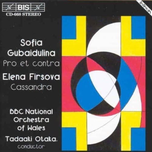 Gubaidulina: Pro et contra / Firsova: Cassandra