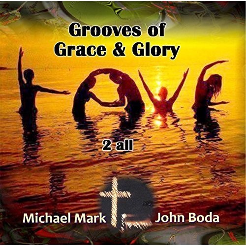 Grooves of Grace & Glory