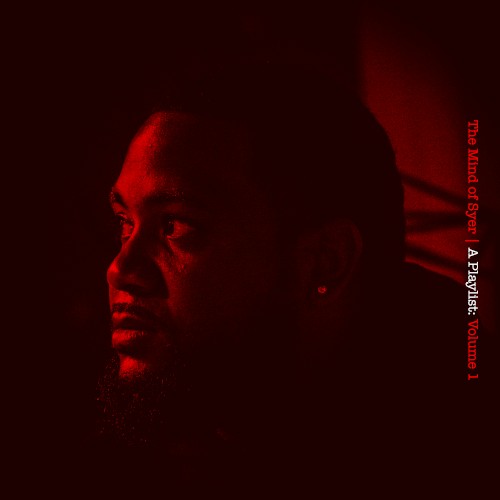 The Mind of Syer: A Playlist: Volume 1