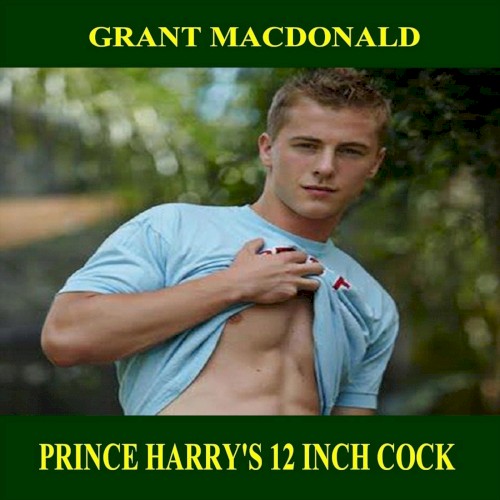 Prince Harry’s 12 Inch Cock