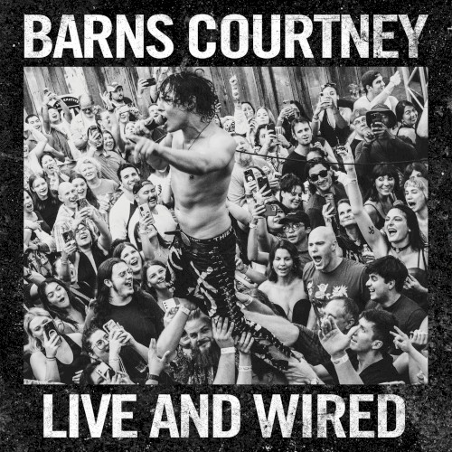 Barns Courtney &ndash; Live And Wired