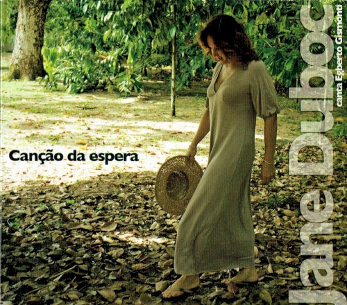 Canção da espera - Jane Duboc canta Egberto Gismonti