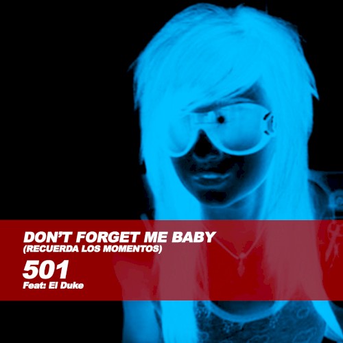 Don't Forget Me Baby - Single (Recuerda Los Momentos)
