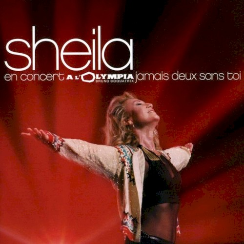 En concert à l’Olympia – Jamais deux sans toi