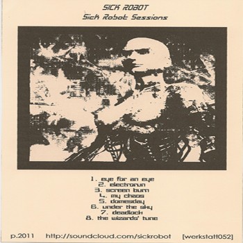 Sick Robot Sessions