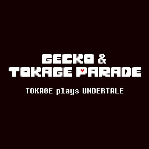 TOKAGE plays UNDERTALE