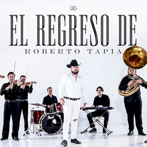 El Regreso de Roberto Tapia