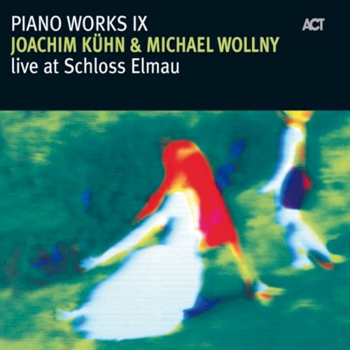Piano Works IX: Live at Schloss Elmau