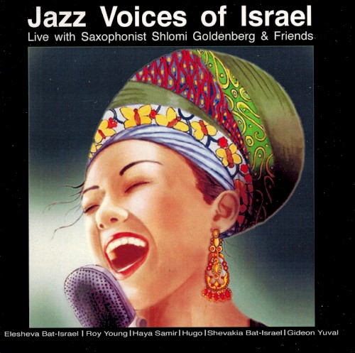 Jazz Voices of Israel , Live with Shlomi Goldenberg & Friends