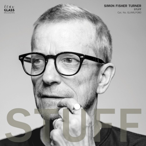 Simon Fisher Turner &ndash; Stuff