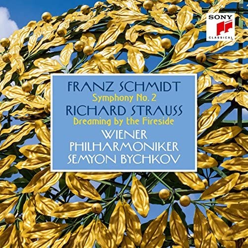 Franz Schmidt: Symphony No. 2 / Richard Strauss: Dreaming By The Fireside