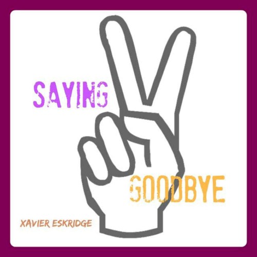 Saying Goodbye
