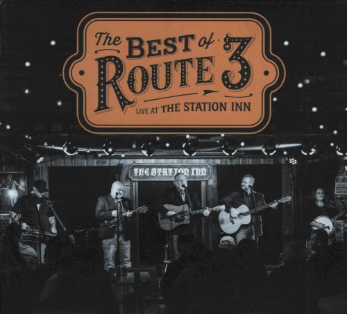 The Best of Route 3: Live at the Station Inn
