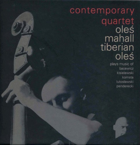 Contemporary Quartet Plays Music of Bacewicz, Kisielewski, Komsta, Lutosławski, Penderecki
