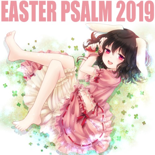 Easter Psalm 2019