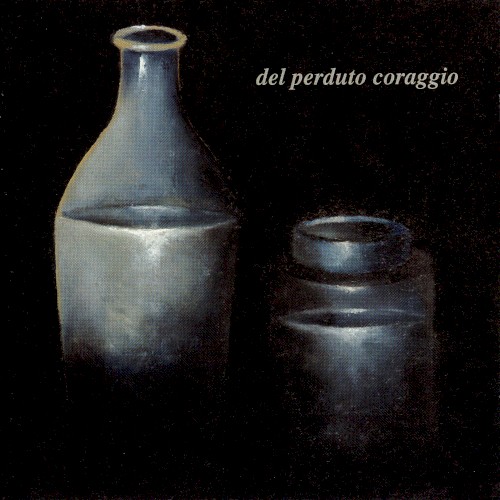Del perduto coraggio