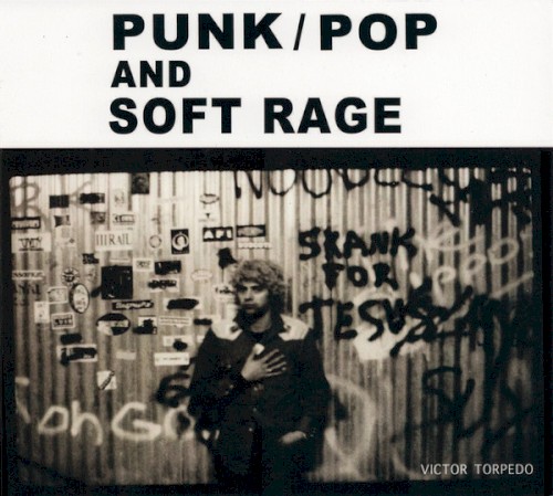 Punk/Pop and Soft Rage