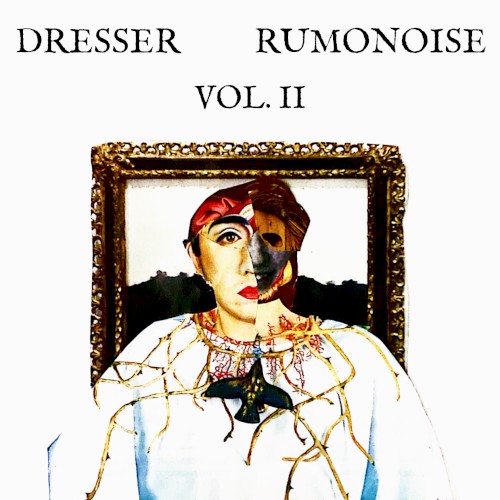 Dresser / Rumonoise Vol. II