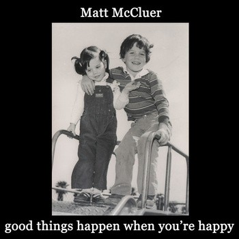 Good Things Happen When You're Happy