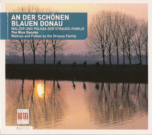 An der schönen blauen Donau - Walzer und Polkas der Strauß-Familie
