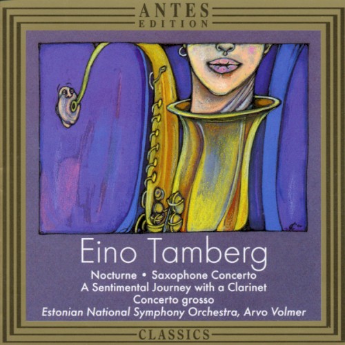 Nocturne / Saxophone Concerto / A Sentimental Journey with a Clarinet / Concerto grosso