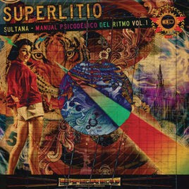 Sultana: Manual psicodélico del ritmo, vol. 1