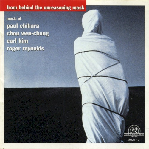 Chihara: Ceremony II ("Incantations") / Wen-chung: Suite for Harp and Wind Quintet / Kim: Earthlight / Reynolds: From Behind the Unreasoning Mask