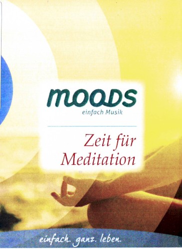 Moods - einfach Musik: Zeit für Meditation
