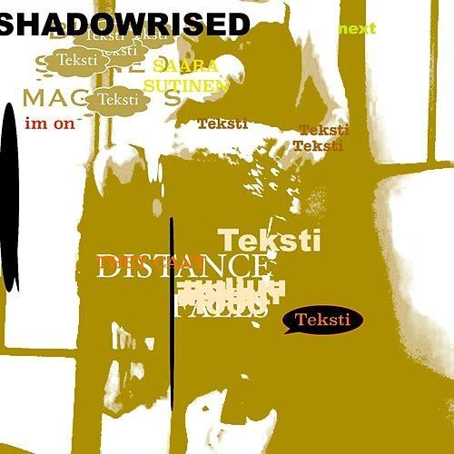 Shadow Rised