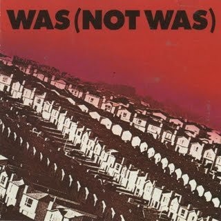 Was (Not Was)