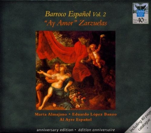 Barroco espanol, Vol. 2: “Ay amor”, Zarzuelas