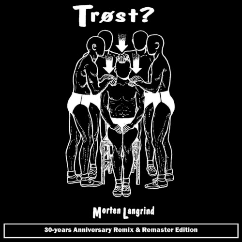 Trøst? (30-Years Anniversary Remix & Remaster Edition)