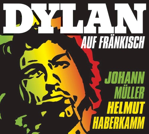 Dylan auf Fränkisch