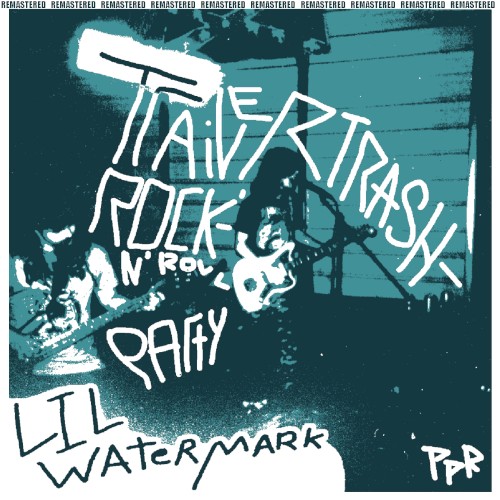 Trailer Trash Rock'n' Roll Party (Remastered)