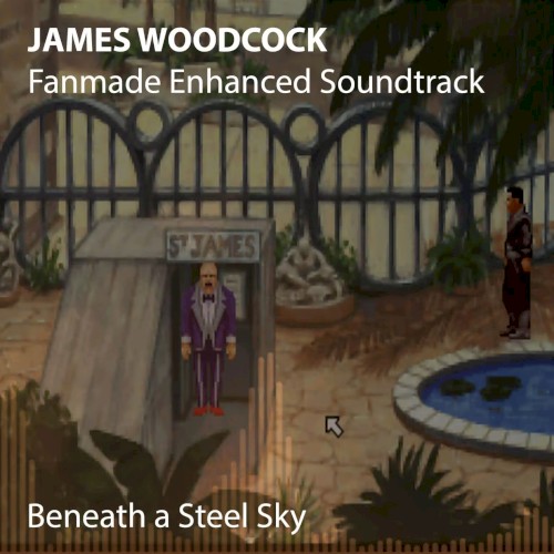 Beneath a Steel Sky: Enhanced