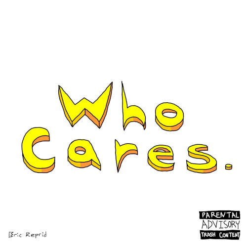 Who Cares.