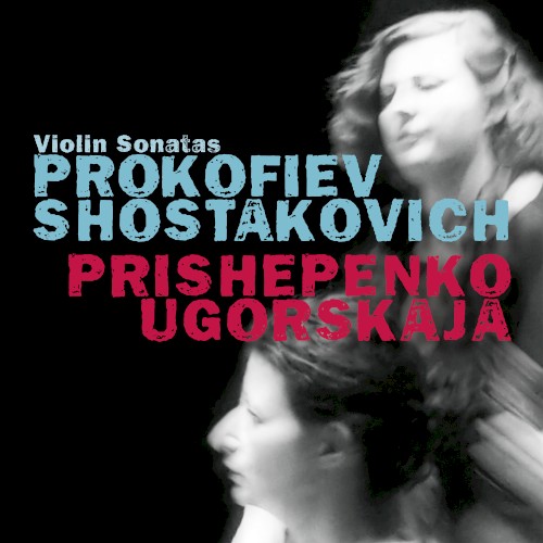 Prokofiev: Violin Sonata no. 1 / Shostakovich: Violin Sonata